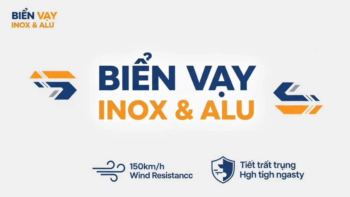 Cấu trúc biển vẫy alu chắc chắn, khả năng chống chịu thời tiết khắc nghiệt.